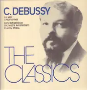 C. Debussy - La Mer, Nocturnes (The Classics) / Eliah Inbal