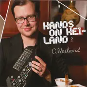 Double CD - C. Heiland - Hands On Heiland