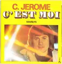 7inch Vinyl Single - C. Jérôme - C'Est Moi