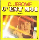 7inch Vinyl Single - C. Jérôme - C'Est Moi