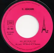 7inch Vinyl Single - C. Jérôme - Bay, Bay 26/38 - Pink label