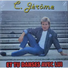 C. Jerome - Et Tu Danses Avec Lui