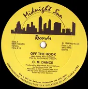 C. M. Dance, CM Dance - Off The Hook