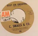 7inch Vinyl Single - C. Smalls & Co. - The Buzzard / Keep On Groovin'