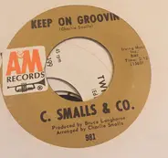 C. Smalls & Co. - The Buzzard / Keep On Groovin'