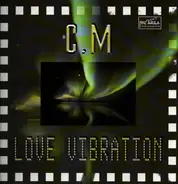 C.M. - Love Vibration