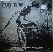 C.O.B.W. - Children Of Barren Wasteland