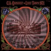 C. A. Quintet - Live Trips 1971