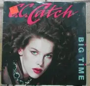 C.C. Catch - Big Time