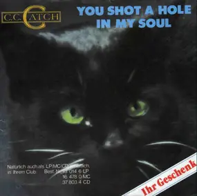 C.C. Catch - You Shot A Hole In My Soul / Mädchen Mädchen