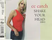 C.C. Catch - Shake Your Head 2003