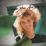 C.C. Catch - 'Cause You Are Young / One Night Is Not Enough