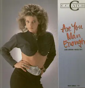 C.C. Catch - Are You Man Enough