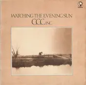 C.C.C. Inc. - Watching The Evening Sun