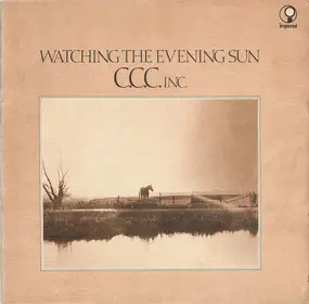 C.C.C. Inc. - Watching The Evening Sun