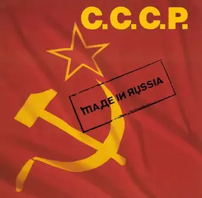 C.C.C.P. - Made In Russia