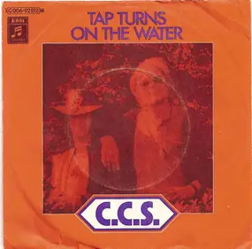 C.C.S. - Tap Turns On The Water / Save The World