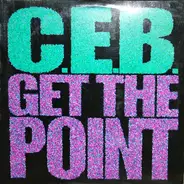 C.E.B. - Get The Point