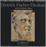 Carl Friedrich Zelter/ Dietrich Fischer - Dieskau - Ausgewahlte Lieder