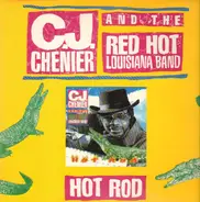 C.J. Chenier And The Red Hot Louisiana Band - Hot Rod