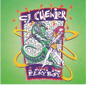 C.J. Chenier - I Ain't No Playboy