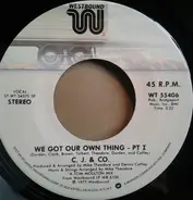 C.J. & Co - WE GOT OUR OWN THING