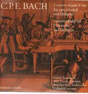 C.P.E. Bach/ Collegium aureum, G. Leonhardt, A.Curtis, A. May - Concerto doppio F-dur fü zwei Cembali und Orchester * Concerto B-dur für Violoncello und Orchester