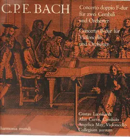 C.P.E. Bach - Concerto doppio F-dur fü zwei Cembali und Orchester * Concerto B-dur für Violoncello und Orchester