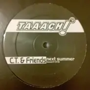 C.T. & Friends - Next Summer