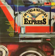 C.W. McCall, Dave Dudley, Hank Williams Jr. - Country & Western Express