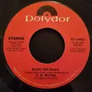 7inch Vinyl Single - C.W. McCall - Roses For Mama - Monarch Pressing