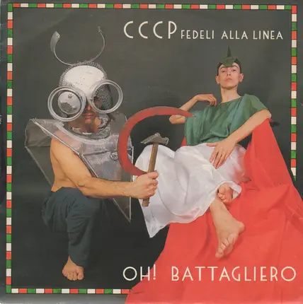 CCCP - Fedeli Alla Linea - Oh! Battagliero