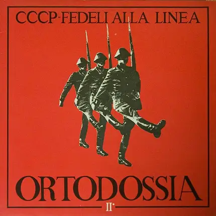 CCCP - Fedeli Alla Linea - Ortodossia II°
