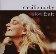 CD - Cæcilie Norby - Slow Fruit