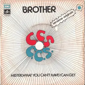 CCS - Brother / Mister, What You Can't Have I Can Get