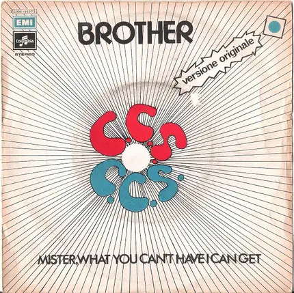 Ccs - Brother / Mister, What You Can't Have I Can Get