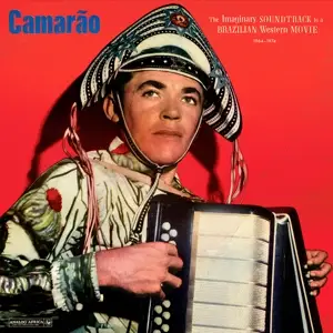 Camarao - The Imaginary Soundtrack To A Brazilian Western