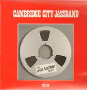 Cambridge City Jassband - The Bud Freeman Tapes