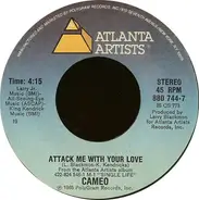 Cameo - Attack Me With Your Love