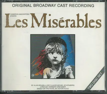 Cameron Mackintosh Presents Alain Boublil And Claude-Michel Schönberg - Les Misérables (Original Broadway Cast Recording)