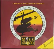 Cameron Mackintosh - The Complete Recording Of Boubilil & Schönberg's Miss Saigon