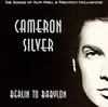 CD - Cameron Silver - Berlin To Babylon: The Songs Of Kurt Weill And Freidrich Hollaender