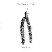 CAMERA - You And Me