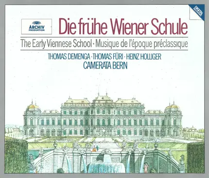 Monn / Starzer / Dittersdorf a.o. - Die Frühe Wiener Schule
