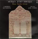 LP - Camerata De Boston, Joel Cohen - Musique Judeo-Baroque