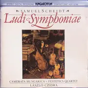 CD - Camerata Hungarica , Festetics Quartet , László Czidra - Samuel Scheidt - Ludi Symphoniae