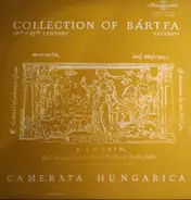 Camerata Hungarica - Collection Of Bártfa 16th-17th Century - Excerpts