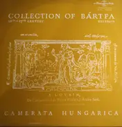 Camerata Hungarica - Collection Of Bártfa 16th-17th Century - Excerpts