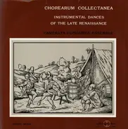 Camerata Hungarica - Chorearum Collectanea: Instrumental Dances Of The Late Renaissance Dances