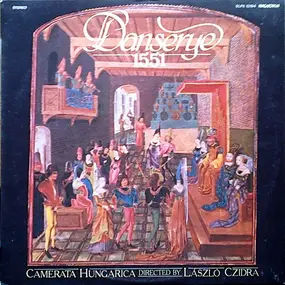 Camerata Hungarica - Danserye 1551